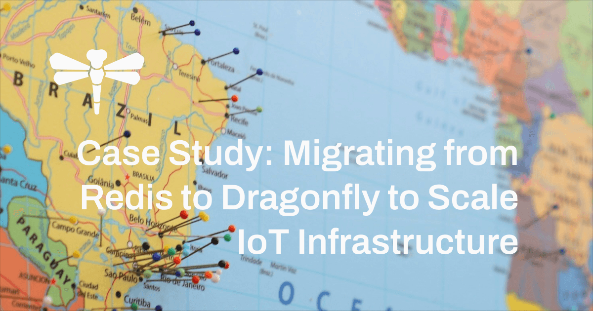 Case Study: Migrating from Redis to Dragonfly to Scale IoT Infrastructure