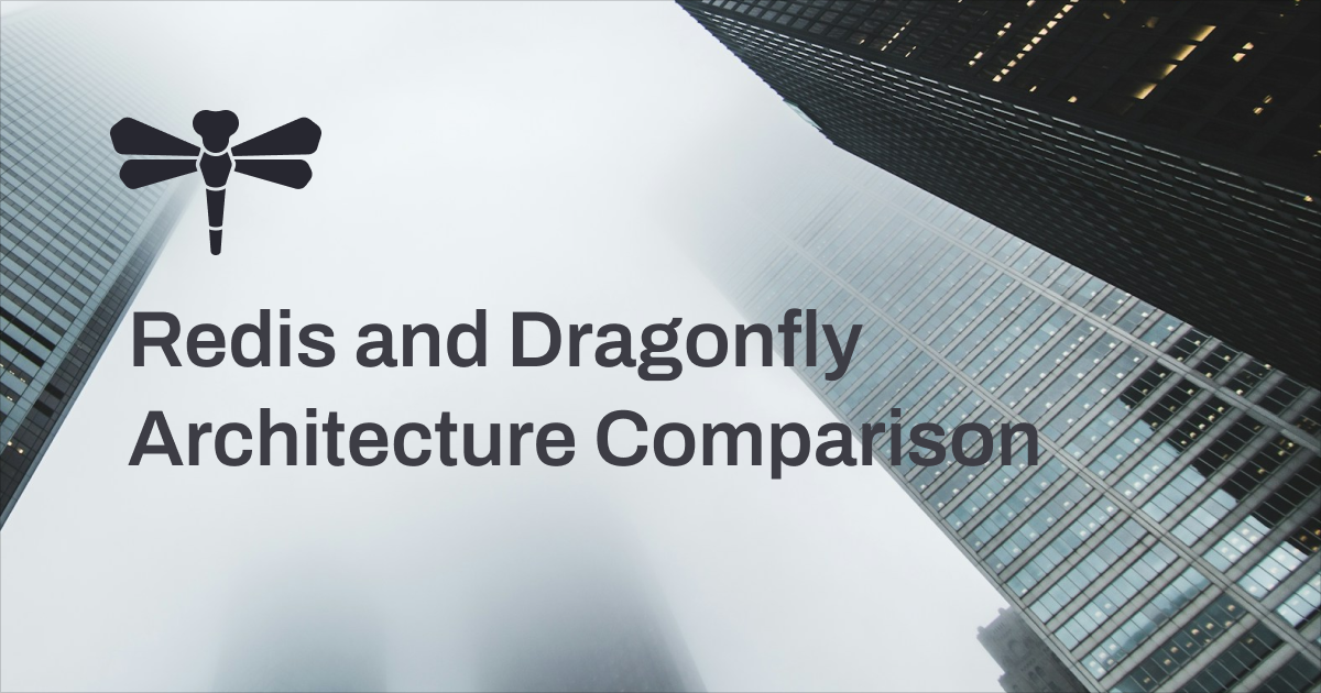 Redis and Dragonfly Architecture Comparison