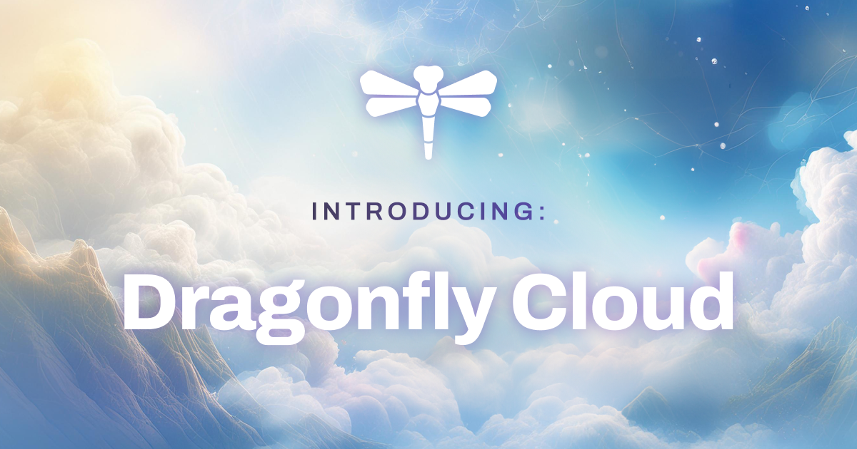 Dragonfly Cloud is now available! Get the most performant and cost-efficient in-memory data store in the world up and running in minutes. Two years ag